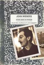 Stars Seen in Person: Selected Journals of John Wieners