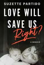 Love Will Save Us, Right?