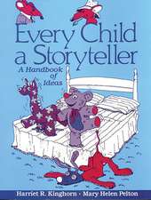 Every Child a Storyteller: A Handbook of Ideas