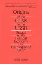 Origins of the Crisis in the U.S.S.R.: Essays on the Political Economy of a Disintegrating System