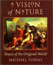 A Vision of Nature: Traces of the Original World