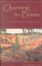 Charming the Bones: A Portrait of Margaret Matthew Colbert