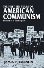 The First Ten Years of American Communism