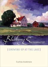 Blueberry Summers: Growing Up at the Lake