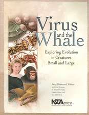 Virus And the Whale: Exploring Evolution in Creatures Small And Large