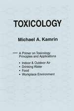 Toxicology-A Primer on Toxicology Principles and Applications