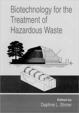 Biotechnology for the Treatment of Hazardous Waste