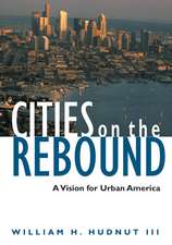 Cities on the Rebound: A Vision for Urban America