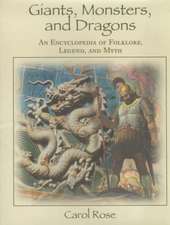 Giants, Monsters, and Dragons: An Encyclopedia of Folklore, Legend, and Myth