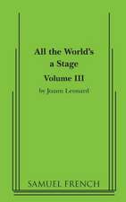 All the World's a Stage: Volume III