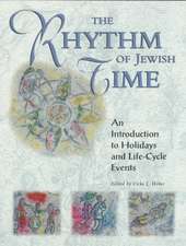 The Rhythm of Jewish Time: An Introduction to Holidays and Life-Cycle Events