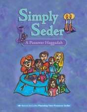 Simply Seder: A Passover Haggadah