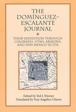 Dominguez Escalante Journal: Their Expedition Through Colorado Utah Az & N Mex 1776