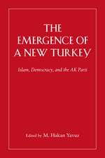 The Emergence of a New Turkey: Islam, Democracy, and the AK Parti