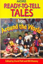 More Ready-To-Tell Tales: From Around the World