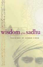 Wisdom of the Sadhu: Teachings of Sundar Singh