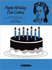 Happy Birthday, Dear Ludwig