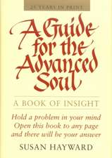 A Guide for the Advanced Soul