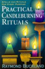 Practical Candleburning Rituals: Spells and Rituals for Every Purpose