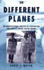 On Different Planes – An Organizational Analysis of Cooperation and Conflict Among Airline Unions