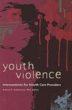 Youth Violence: Interventions for Health Care Providers