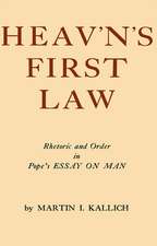 Heav'n's First Law: Rhetoric and Order in Pope's Essay on Man