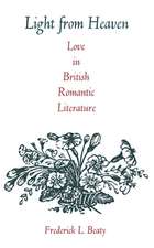 Light from Heaven: Love in British Romantic Literature