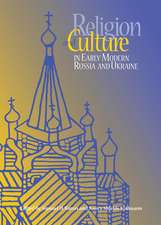 Religion and Culture in Early Modern Russia and Ukraine