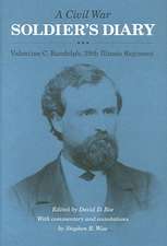 A Civil War Soldier`s Diary – Valentine C. Randolph, 39th Illinois Regiment