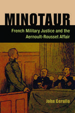 Minotaur: French Military Justice and the Aernoult-Rousset Affair