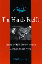 Hands Feel It – Healing and Spirit Presence among a Northern Alaskan People