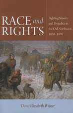 Race and Rights: Fighting Slavery and Prejudice in the Old Northwest, 1830-1870