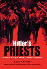 Hitler's Priests: Catholic Clergy and National Socialism