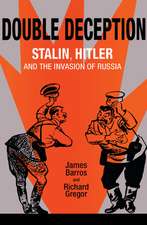 Double Deception: Stalin, Hitler, and the Invasion of Russia