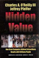 Hidden Value: How Great Companies Achieve Extraordinary Results with Ordinary People