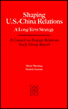 Shaping U.S.-China Relations: A Long-Term Strategy