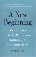 A New Beginning: Recasting the U.S.-Japan Economic Relationship