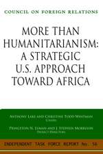 More Than Humanitarianism: Independent Task Force Report