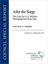 After the Surge: The Case for U.s. Military Disengagement from Iraq, Csr No. 23, February 2007