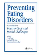 Preventing Eating Disorders: A Handbook of Interventions and Special Challenges