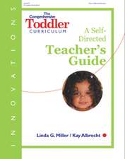 The Comprehensive Toddler Curriculum: A Self-Directed Teacher's Guide