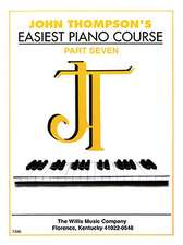 John Thompson's Easiest Piano Course - Part 7 - Book Only: Part 7 - Book Only