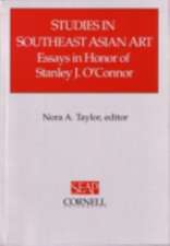 Studies in Southeast Asian Art – Essays in Honor of Stanley J. O`Connor