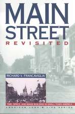 Main Street Revisited: Time, Space, and Image Building in Small-Town America