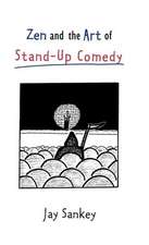 Zen and the Art of Stand-Up Comedy