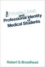 The Private Lives and Professional Identity of Medical Students