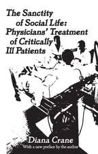 The Sanctity of Social Life: Physicians Treatment of Critically Ill Patients