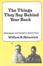 The Things They Say behind Your Back: Stereotypes and the Myths Behind Them