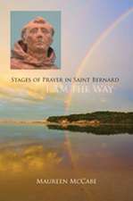 I Am the Way: Stages of Prayer in Saint Bernard