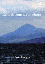 Echoes from a Far Shore